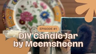 DIY Scented Candle Jars🕯🫙 | Candles by Meem Sheenn 