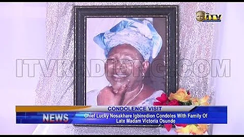 Lucky Igbinedion condoles with family of Late Madam Victoria Osunde