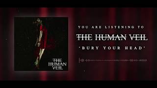 The Human Veil - Bury Your Head (OFFICIAL STREAM VIDEO)