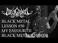 Favourite Black Metal Chords - Black Metal Lesson #50