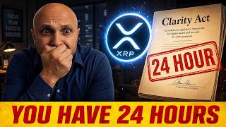 XRP Holders: The 24 Hour Countdown Starts NOW! Clarity Act