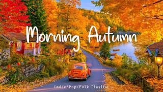 Cozy Autumn & Morning Routine🍂Happy Energy Music for a Fresh Day | Indie/Folk/Pop/Acoustic Playlist screenshot 4