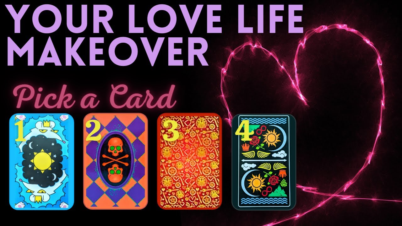 See How Your Love Life Is Turning Around 💞👀 Pick A Card Tarot Reading 🔮✨ YOUR LOVE LIFE MAKEOVER 💄💘