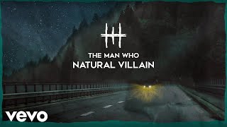 Video thumbnail of "The Man Who - Natural Villain (Official Audio)"