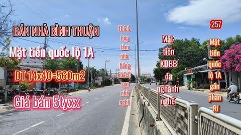 (257) Bán đất MTKDBB quốc lộ 1A Phan Rí -Bình Thuận DT 14x40=560 m2, giá bán 5tyxx