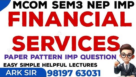 Financial services |Mcom sem3 nep|most Imp Question paper Pattern|Mumbai University Mcom |ARk sir