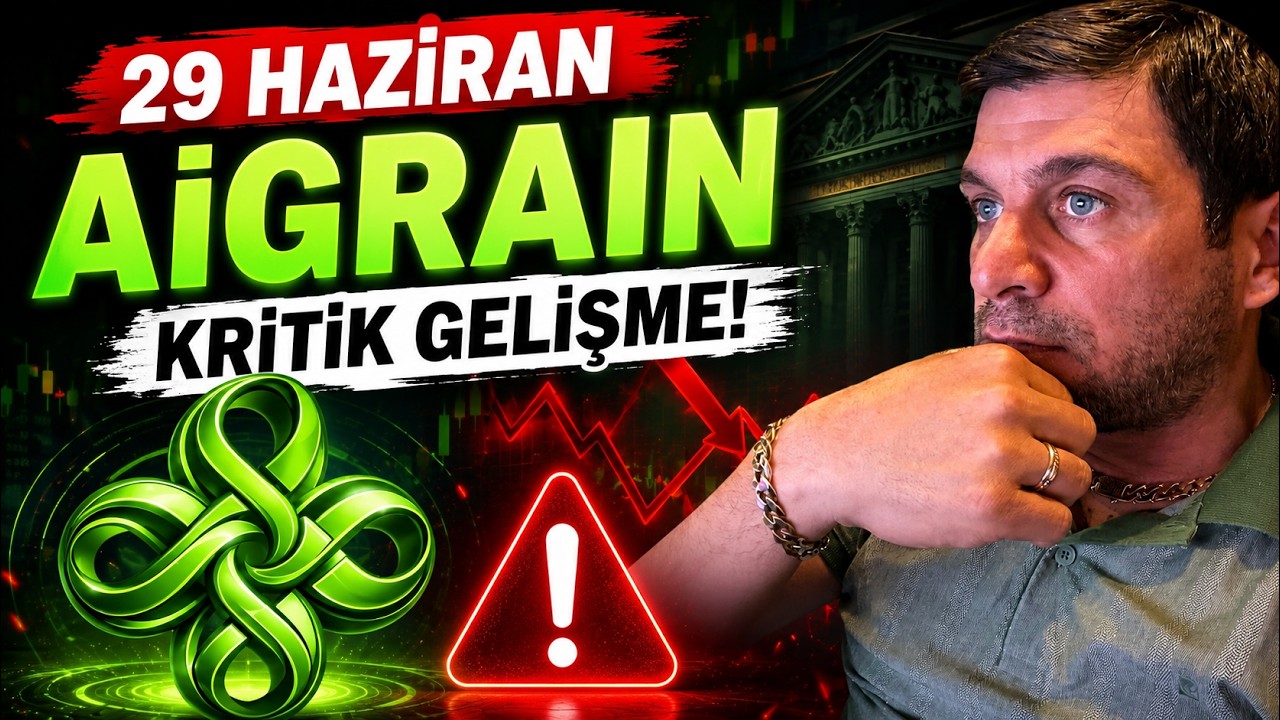 AİGRAİN'DE 29 HAZİRAN ALARMI! KRİTİK GELİŞME