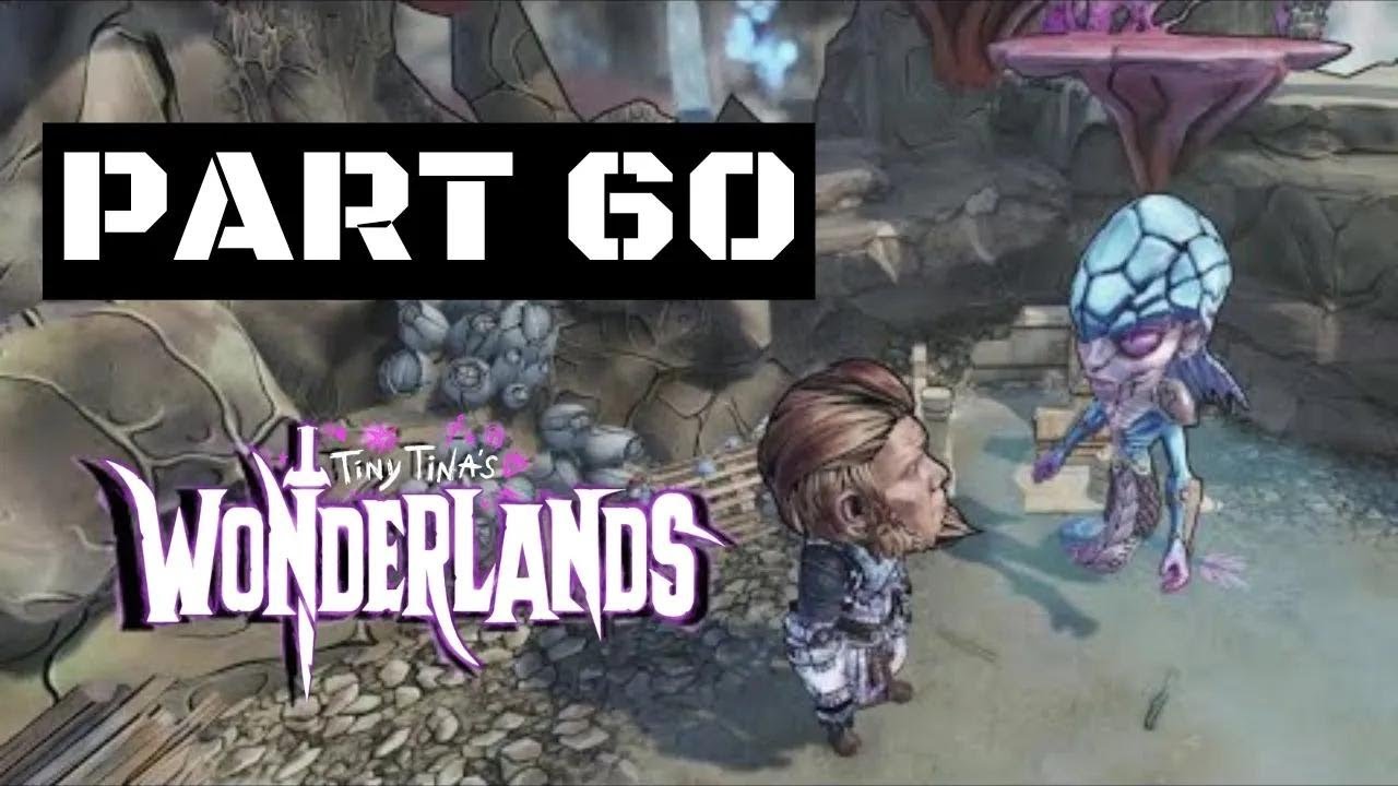 Tiny Tina's Wonderlands Walkthrough Gameplay Part 60 A Pet's Rest