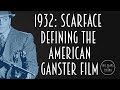 1932: Scarface - Defining the American Gangster Film