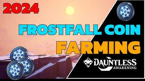 Dauntless: Frostfall Coin Farming Guide: | Fast & Easy Strategy