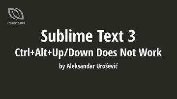 Sublime Text 3: Ctrl+Alt+Up/Down Does Not Work