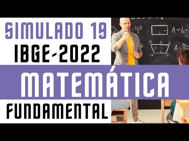 Matemática para Concursos - Simulado 19 - Nível Fundamental - Recenseador Censo 2022