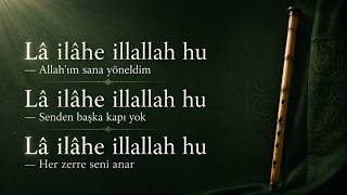 La Ilahe Illallah Hu - Allahım Sana Yöneldim Tevhid Zikri Yeni İlahi 2026 Zikirli