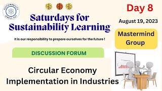 Circular Economy Implementation in Industries-Day 8- August 19, 2023