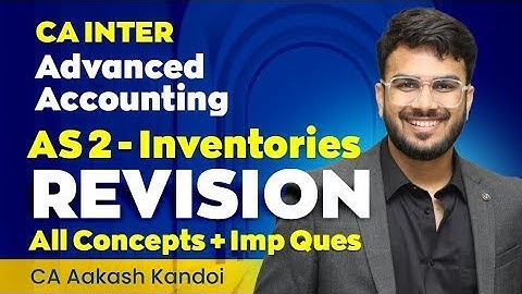 CA Inter Advanced Accounting Revision AS 2 Inventories Revision | By CA Aakash Kandoi Sir #bbvirtual