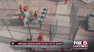 Nevada could have to pay up to $100M to correctional officers
