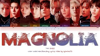 TOO (티오오) - 'Magnolia (매그놀리아)' Lyrics (Color Coded_Han_Rom_Eng)