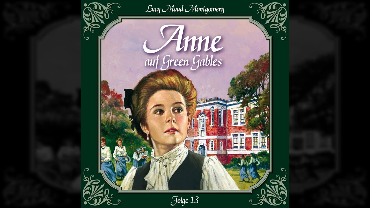 Anne auf Green Gables - Folge 13: Die neue Rektorin (komplettes Hörspiel)