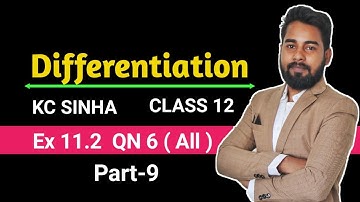 DIFFERENTIATION 09 || KC SINHA EX 11.2 || CLASS 12 || 12th BOARD 2022 || DEEPAK ROY