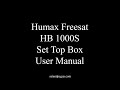 Humax freesat user guide  hb 1000s  humax freesat set top box manual and user guide non recording