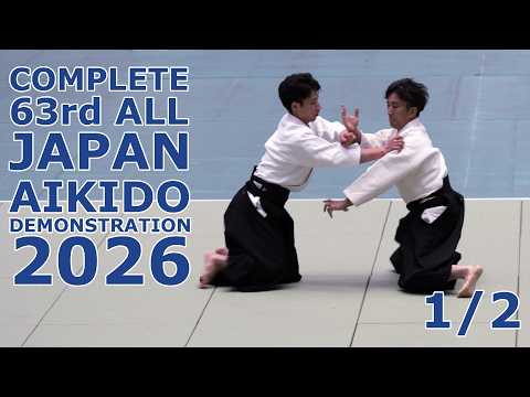 Complete 63rd All Japan Aikido Demonstration 2026 (1/2)