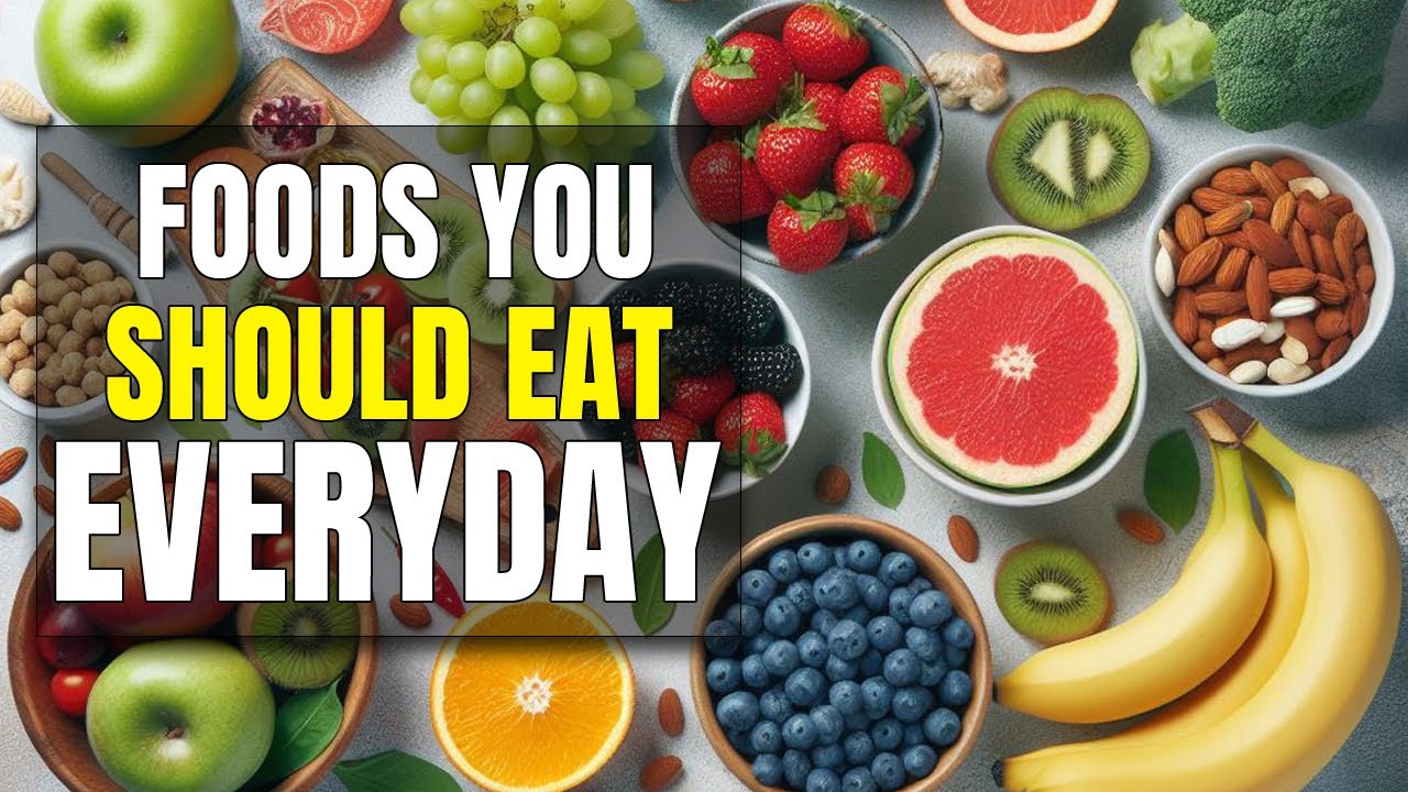 Foods You Should Eat Everyday - YouTube