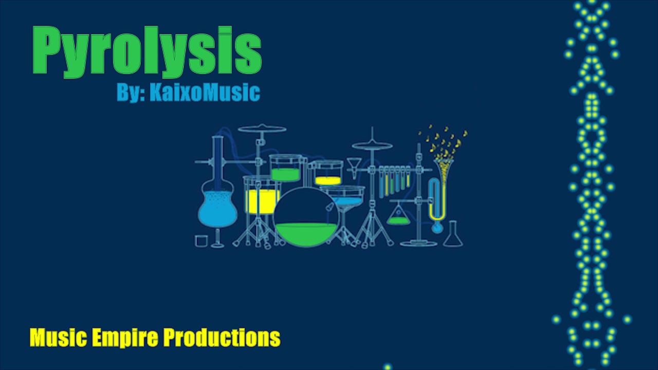 Pyrolysis ( KaixoMusic ) Electro Hause
