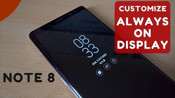 How to customize Always on display on Note 8 and S9