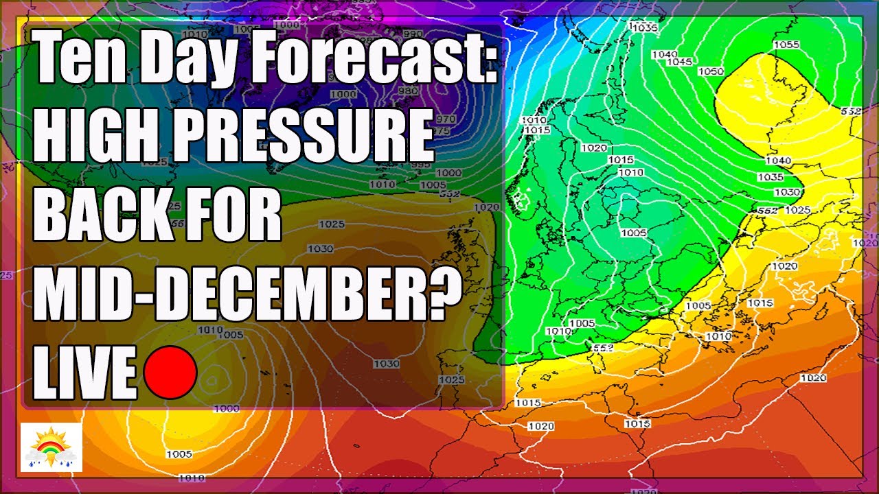 Ten Day Forecast High Pressure Back For MidDecember + Latest ECMWF