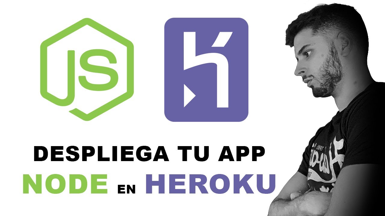Como desplegar tu APP NODE JS en HEROKU RÁPIDO Y FÁCIL 🚀 - YouTube