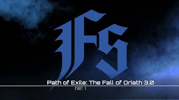 Path of Exile: The Fall of Oriath 3.0 Part 1