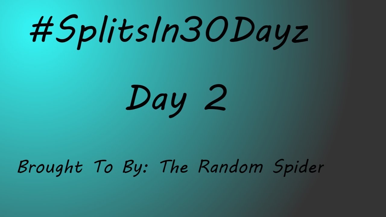 #SplitsIn30Dayz Day 2 of My 30 Day Splits Challenge! - YouTube
