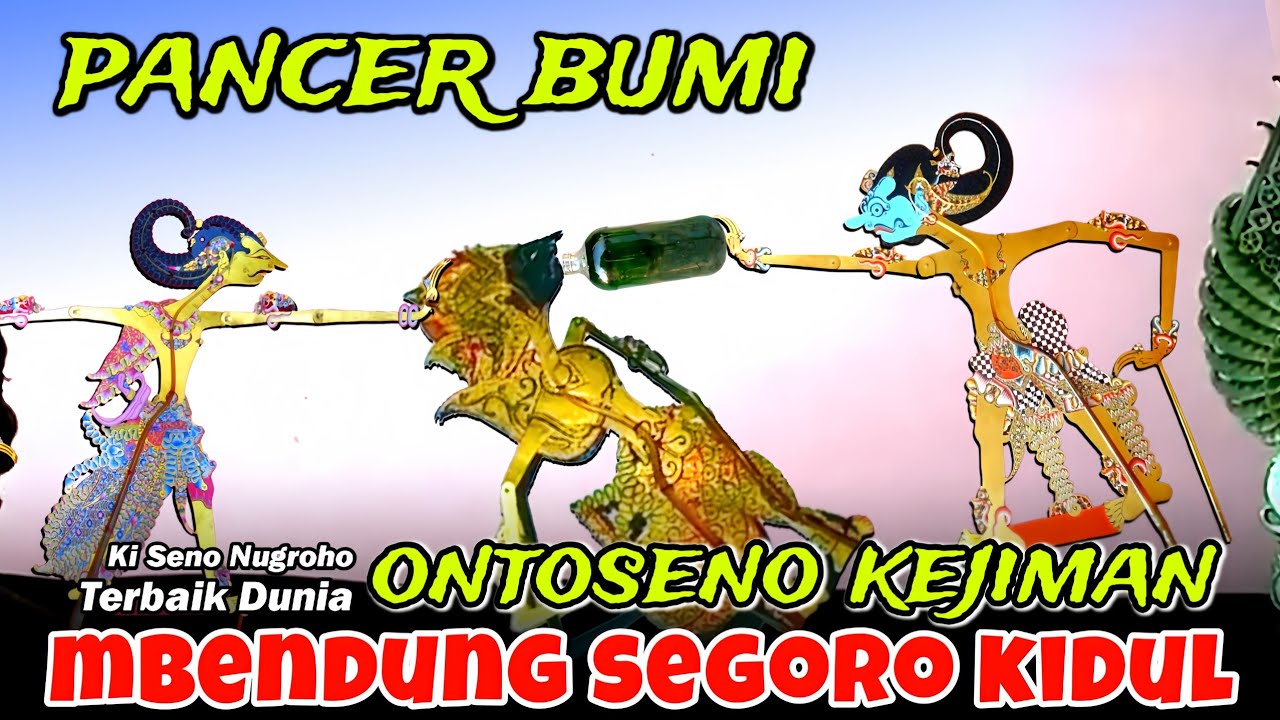 DERR.. ONTOSENO KEJIMAN MBENDUNG SEGORO KIDUL 🌟 WAYANG KULIT KI DALANG SENO NUGROHO