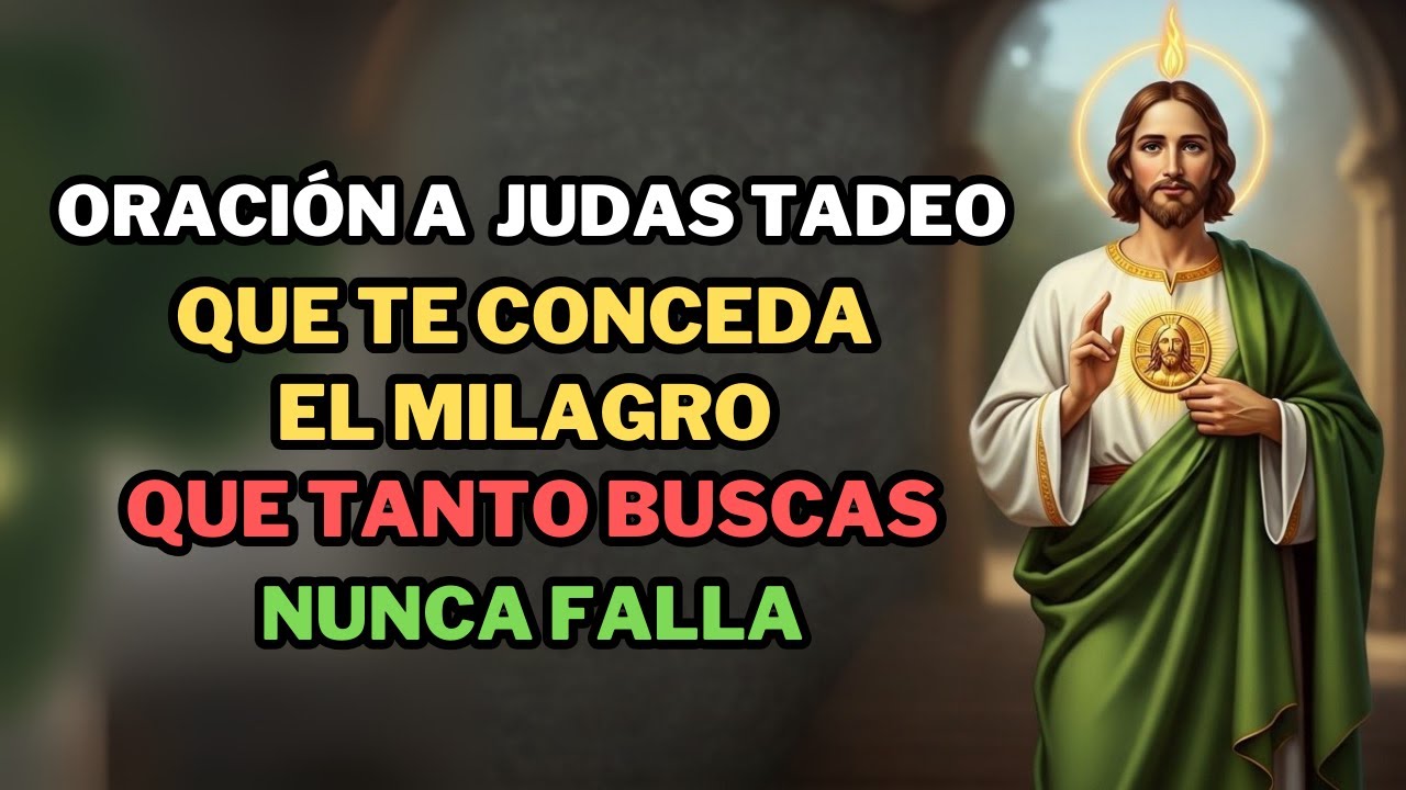 ORACIÓN a San Judas Tadeo: ¡Que te CONCEDA el MILAGRO que tanto buscas HOY!
