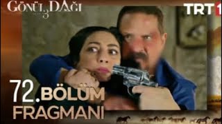 Gönül Dağı 72.Bölüm 1.Fragmanı
