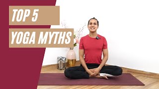 TOP 5 Yoga Myths DEBUNKED in 5 MINUTES | Bodsphere