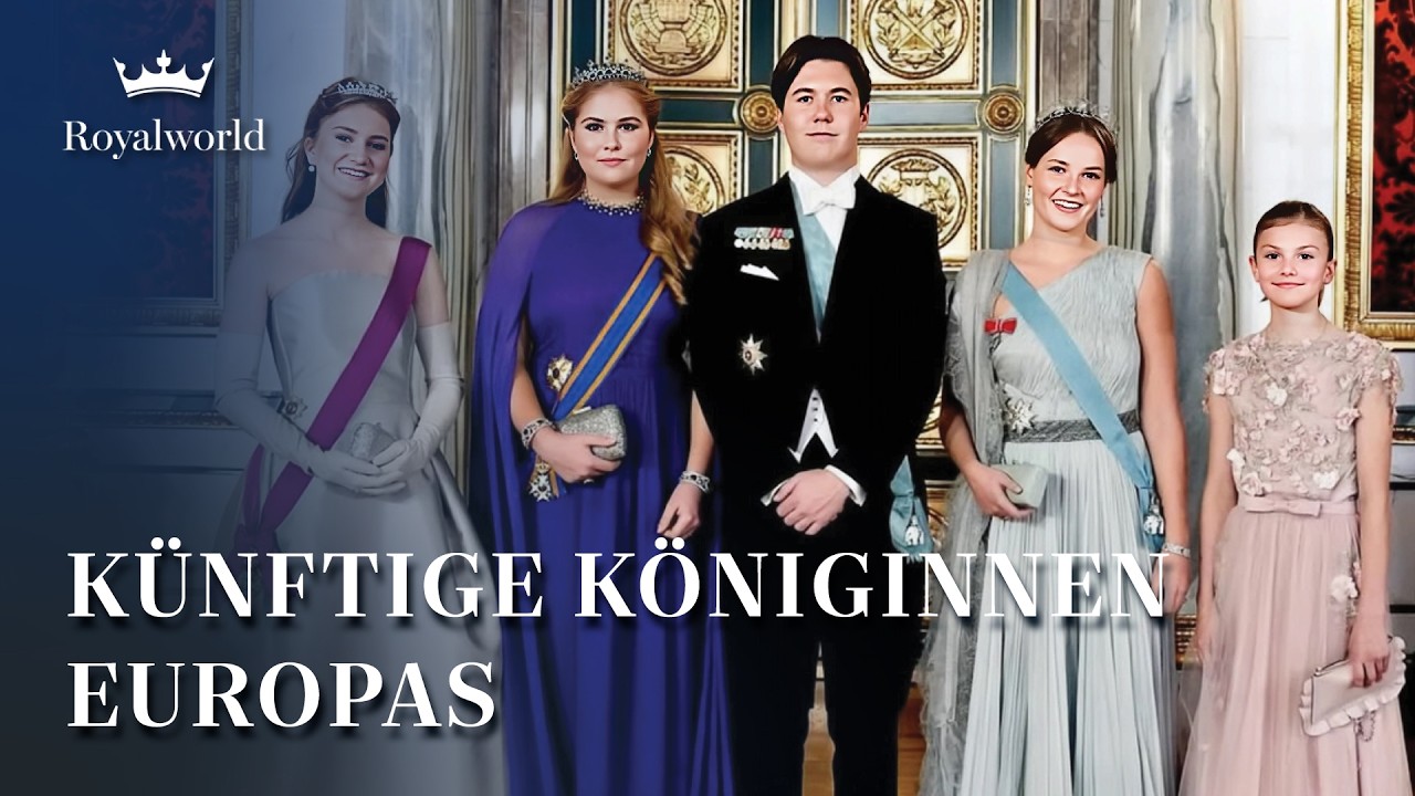 Künftige Königinnen Europas | Nächste königliche Generation