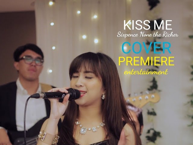Kiss Me - Sixpence None The Richer Cover Premiere Entertainment class=