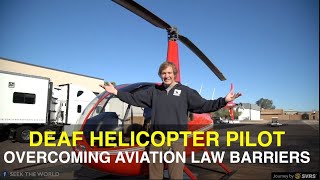 Deaf Helicopter Pilot: Overcoming Aviation Law Barrier