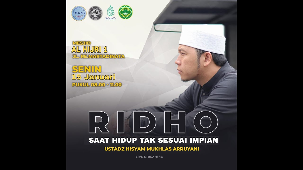 Ridho Saat Hidup Tak Sesuai Impian | Ust. Hisyam Mukhlas A. | MSN As Sayyidah | Masjid Al Hijri 1
