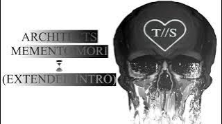 Architects - Memento Mori (Extended Intro)