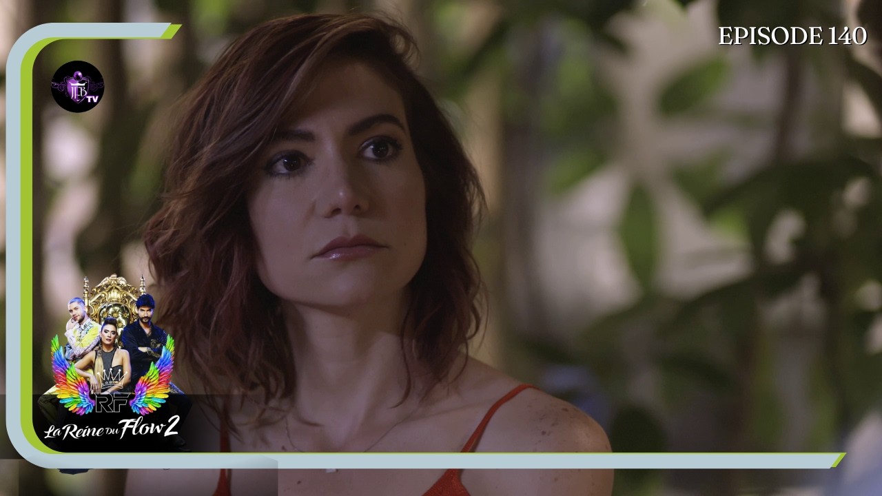 LA REINE DU FLOW SAISON2 Episode 140 en Français | HD
