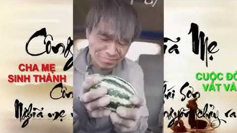 💟 CẢM ĐỘNG KHI XEM VIDEO VỀ NGƯỜI CHA 💟 | HOÀN CẢNH KHÓ KHĂN