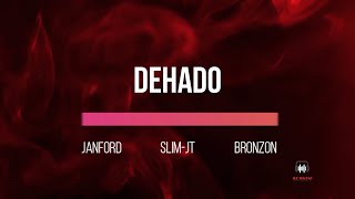Dehado - Bc Music Janford X Slim-Jt X Bronzon Prod. By Hvrtzlab