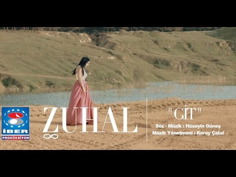 Zuhal - Git [ Official Video © 2016 İber Prodüksiyon ]