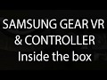 Samsung Gear VR and Controller unboxing Samsung Gear VR and Controller unboxing