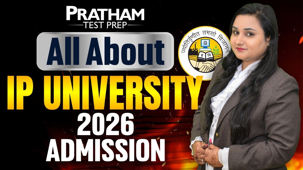 All About IP University 2026 Admissions | Courses, Eligibility, Dates & Counselling