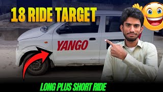 Long Plus Short Ride|| 18 ride ka Target|| yango pro