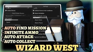Wizard West Script - Auto Find Mission, Infinite Ammocooldown,Auto Attack, Collect More Free 2025