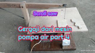 Gergaji dari mesin pompa air part 4
